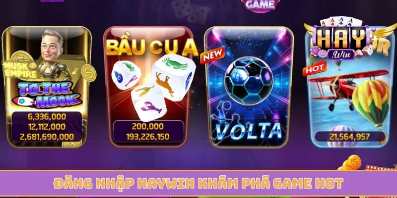 Đăng nhập Haywin khám phá game hot mỗi ngày cực đã