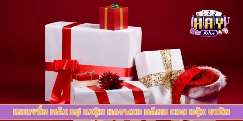 Khuyến mãi sự kiện Haywin dành cho hội viên mới