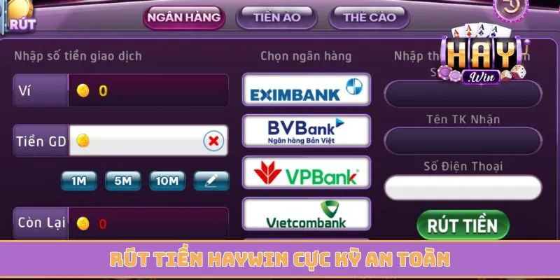 Rút tiền Haywin cực kỳ an toàn cho thành viên của nhà cái