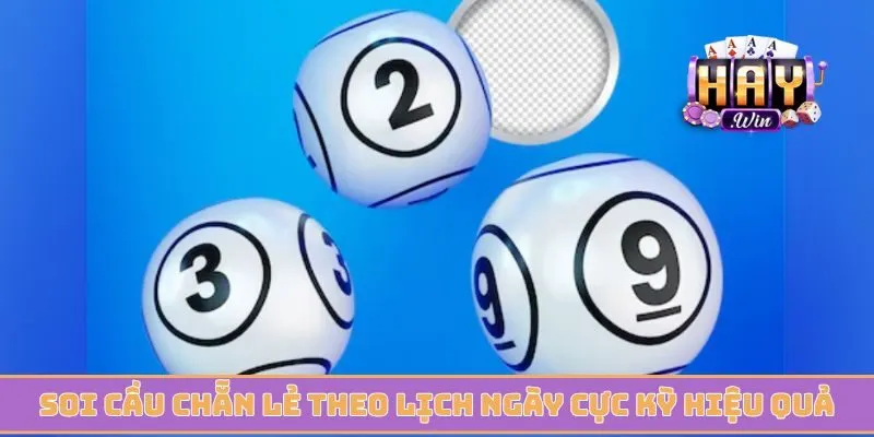 Soi cầu chẵn lẻ theo lịch ngày cực kỳ hiệu quả