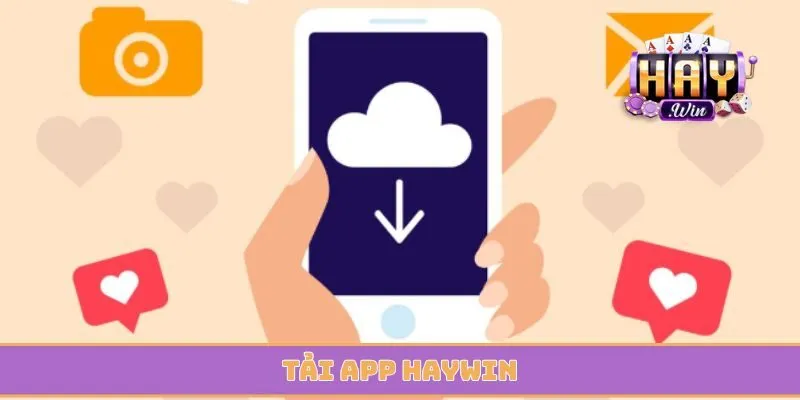 Tải App Haywin