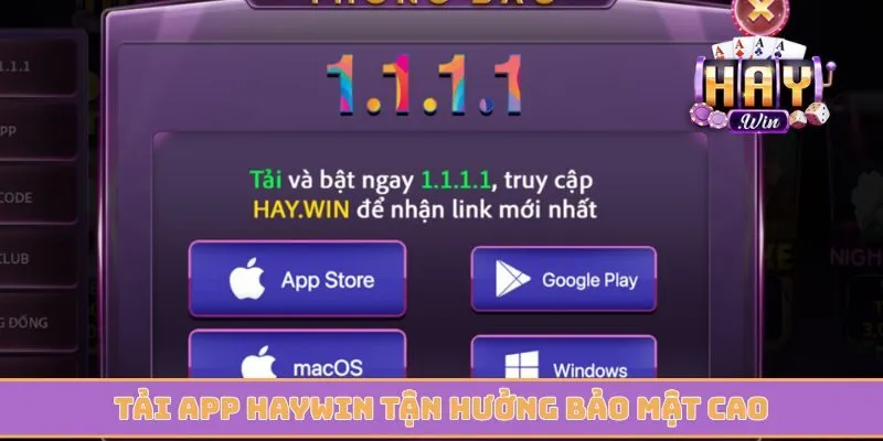 Tải app Haywin tận hưởng bảo mật cao và cá cược an toàn