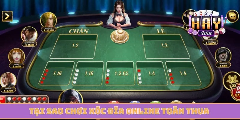 Tại sao chơi xóc đĩa online toàn thua