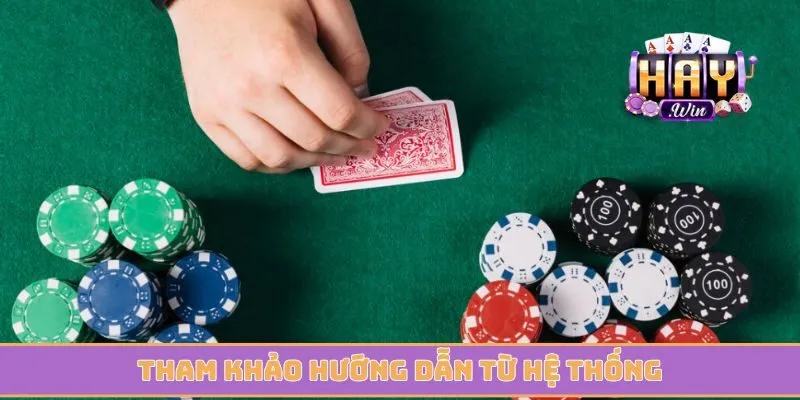 Tham khảo hướng dẫn từ hệ thống để cá cược chủ động